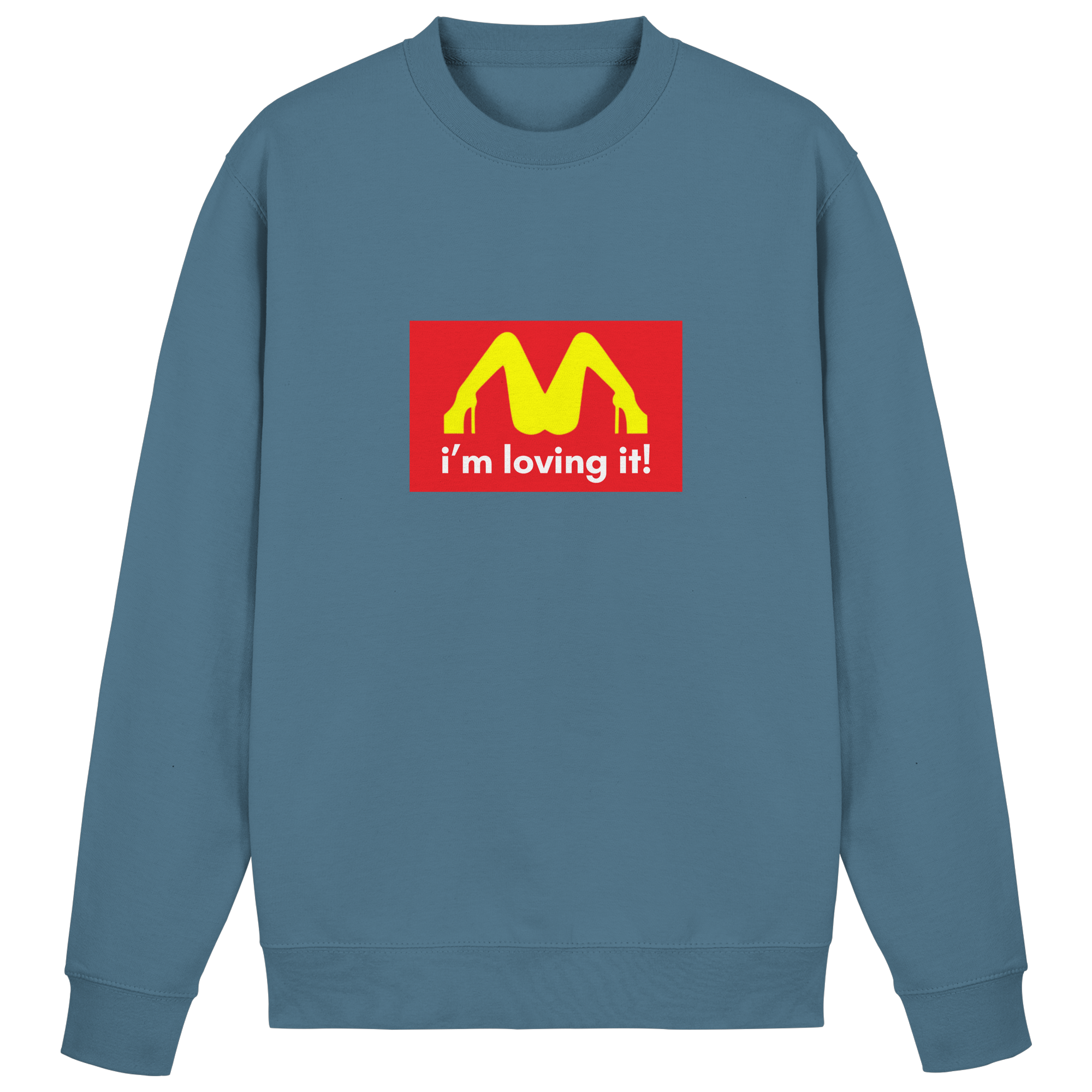 I'm loving it Sweatshirt