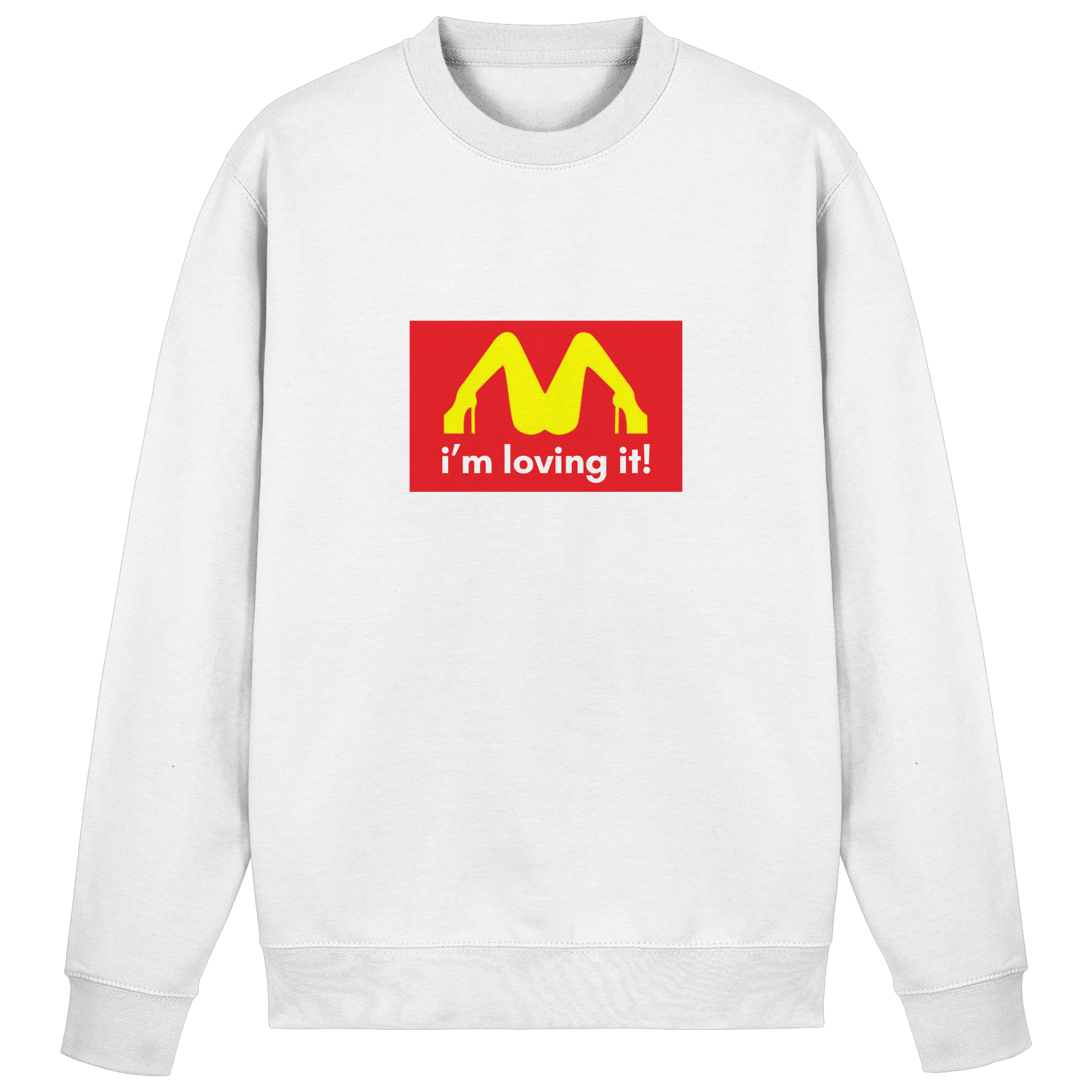 I'm loving it Sweatshirt