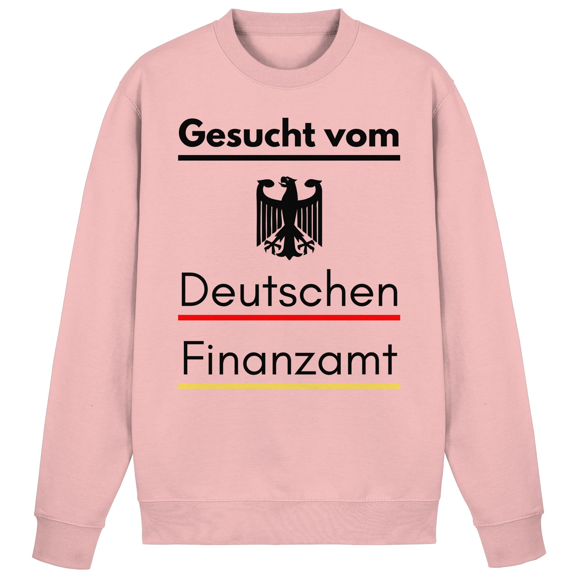 Gesucht vom Finanzamt Sweatshirt