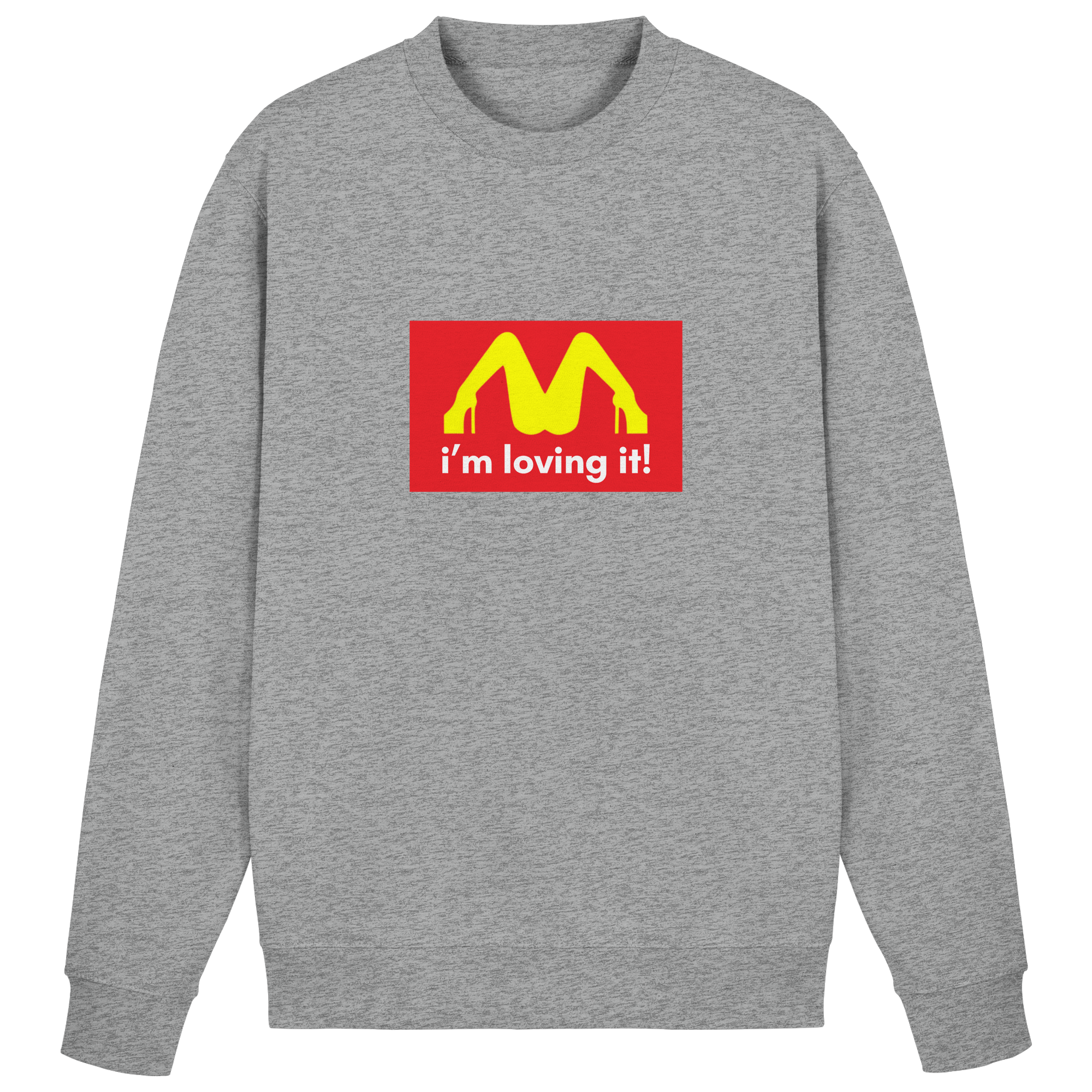 I'm loving it Sweatshirt