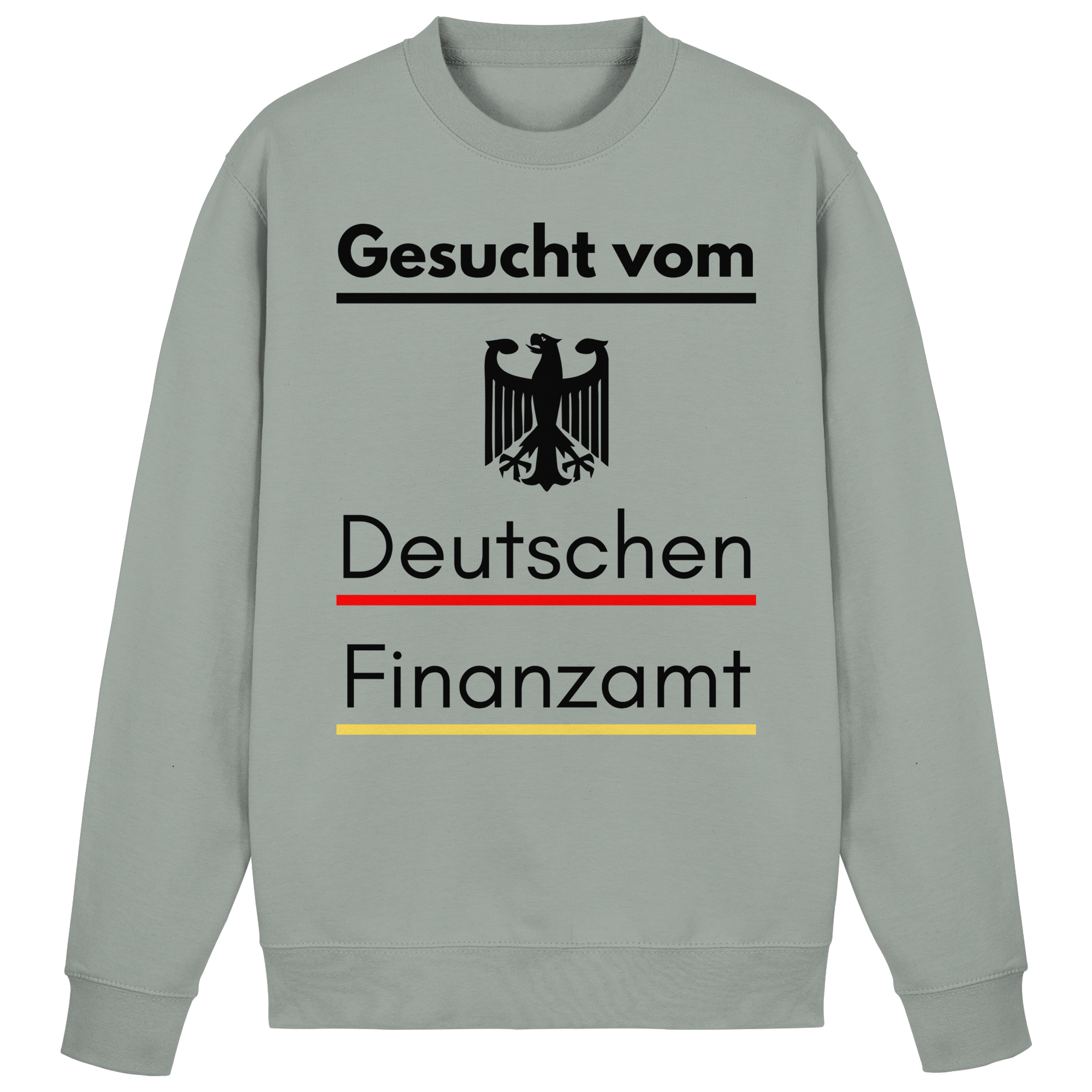 Gesucht vom Finanzamt Sweatshirt