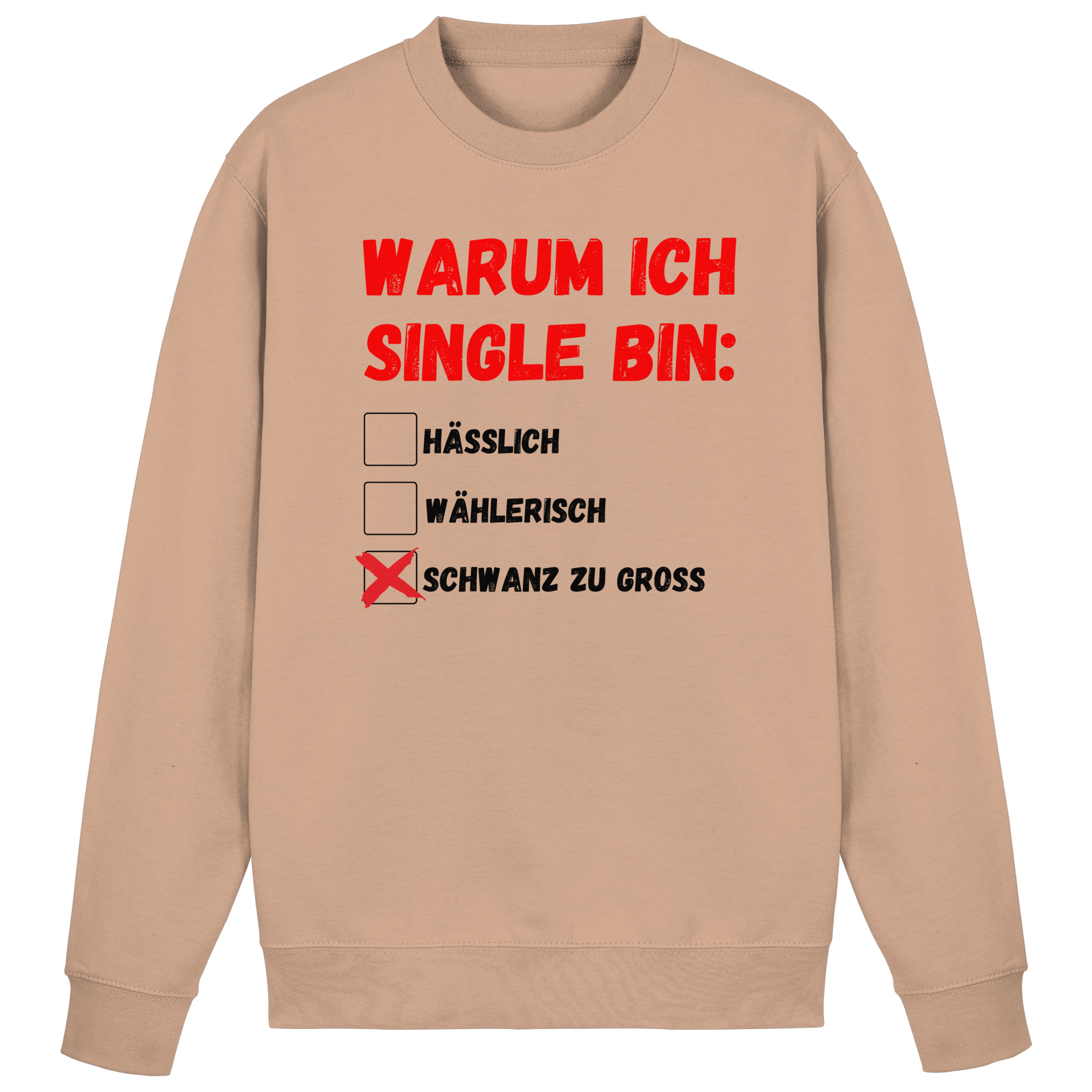 Warum ich Single bin (groß) Sweatshirt