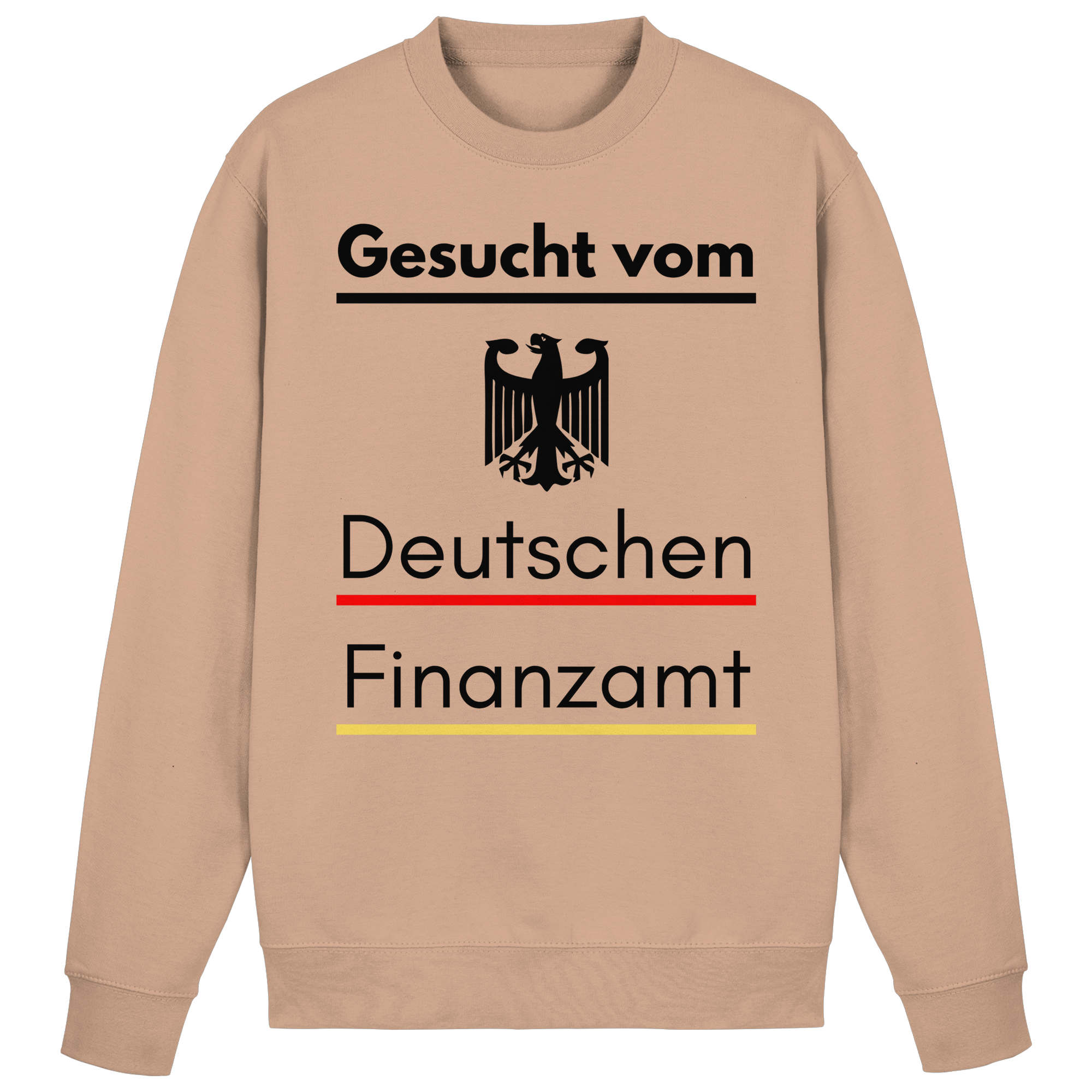 Gesucht vom Finanzamt Sweatshirt