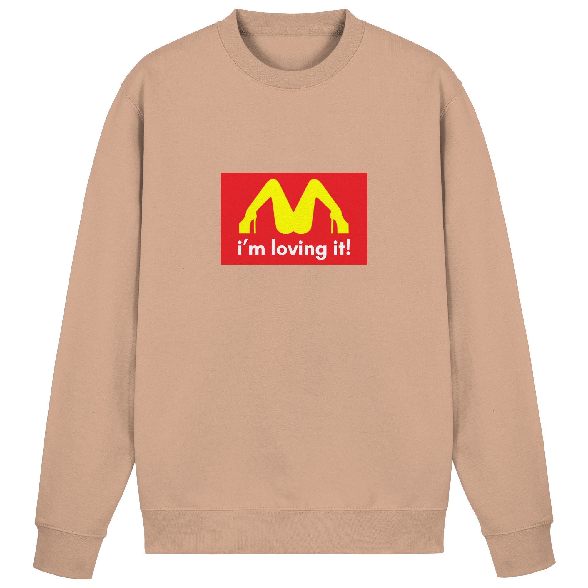 I'm loving it Sweatshirt