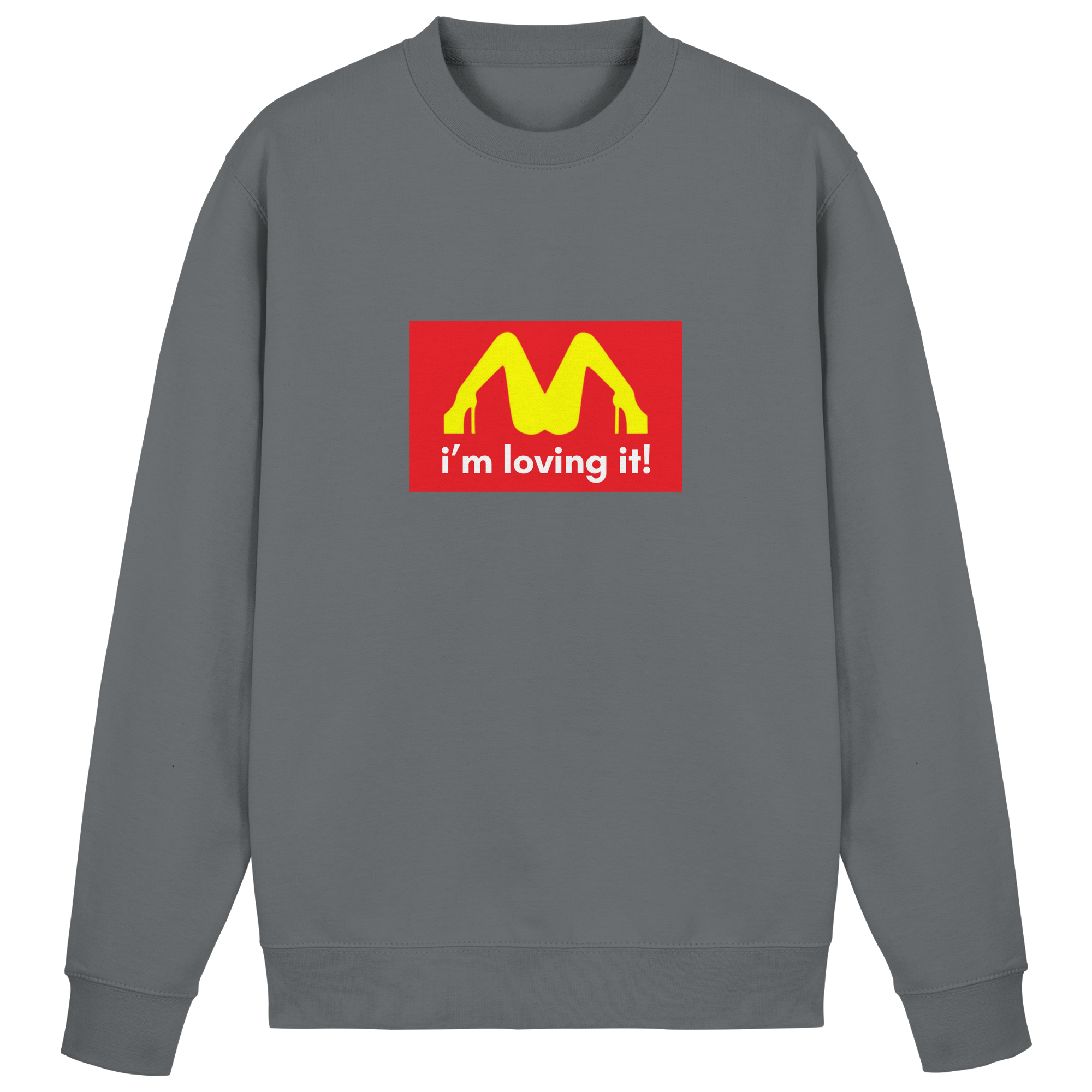 I'm loving it Sweatshirt