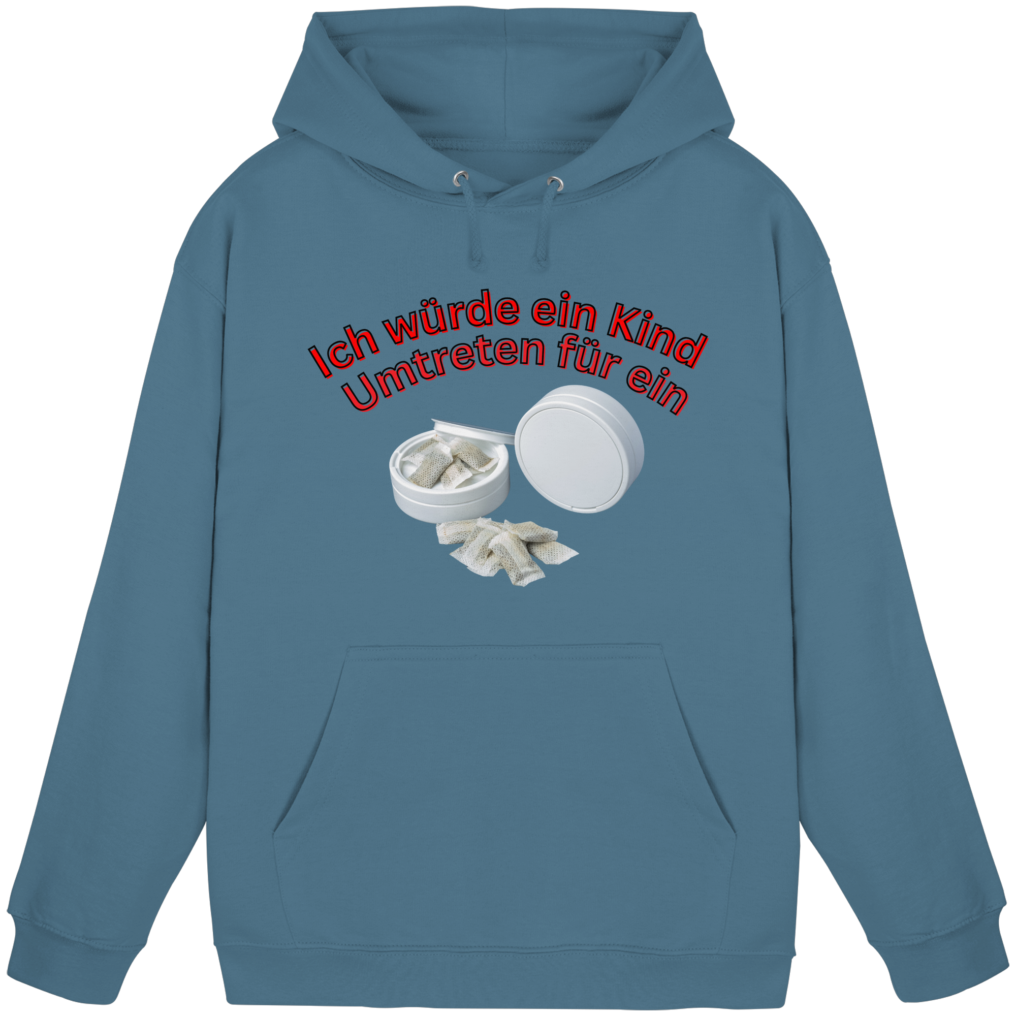Ich würde ein Kind Umtreten für ein Snus  Hoodie