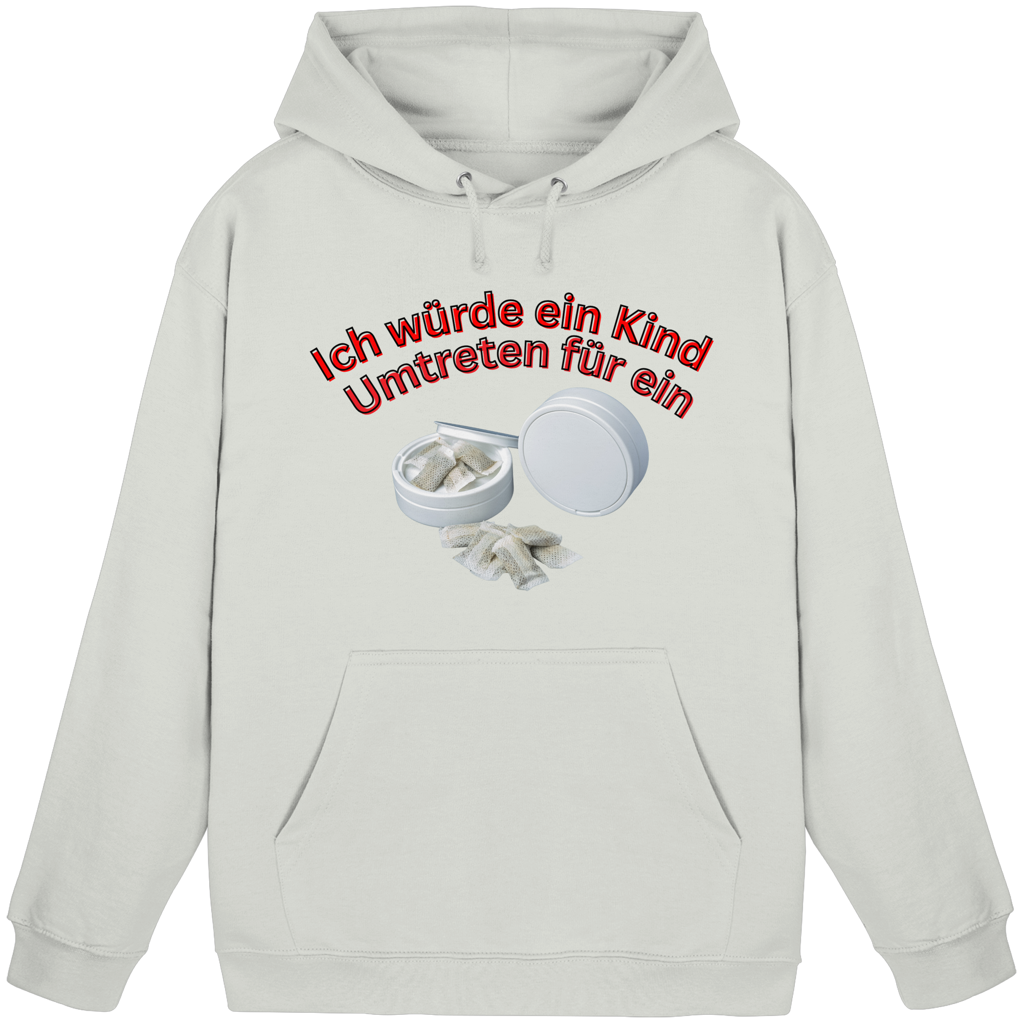 Ich würde ein Kind Umtreten für ein Snus  Hoodie