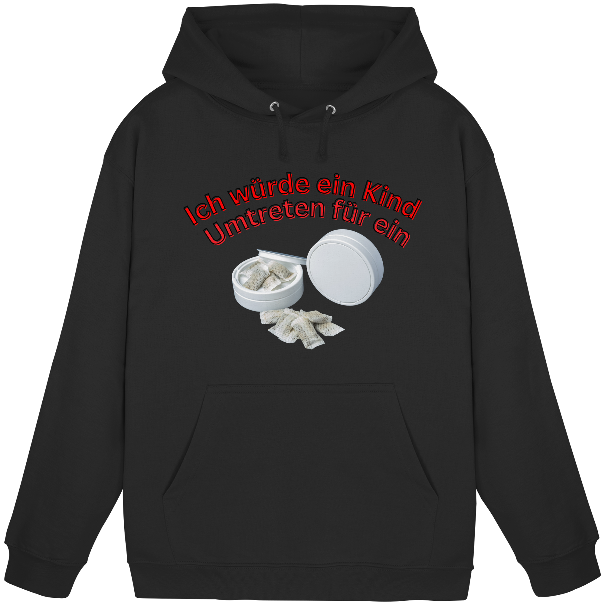 Ich würde ein Kind Umtreten für ein Snus  Hoodie