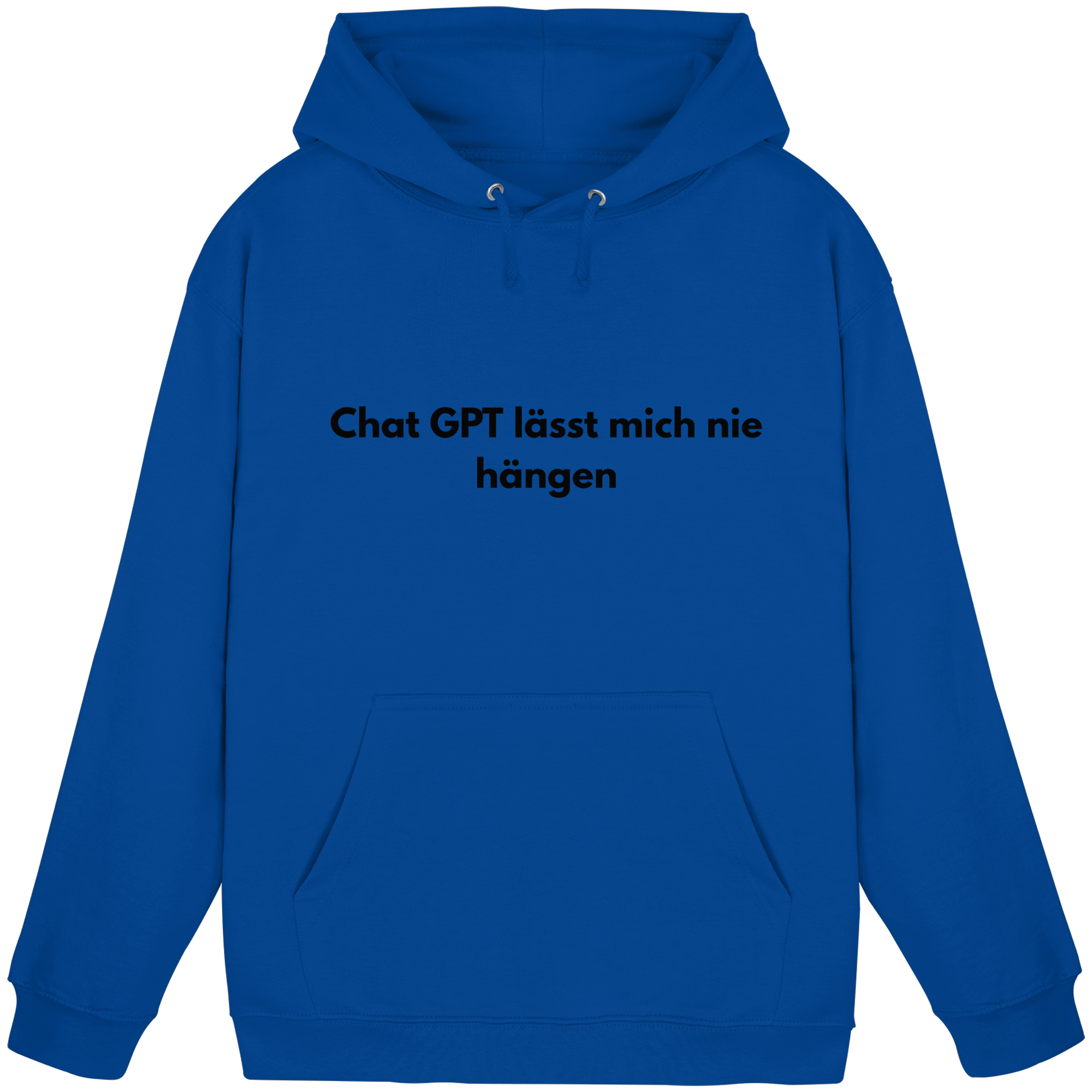 Chat GPT lässt mich hängen Hoodie