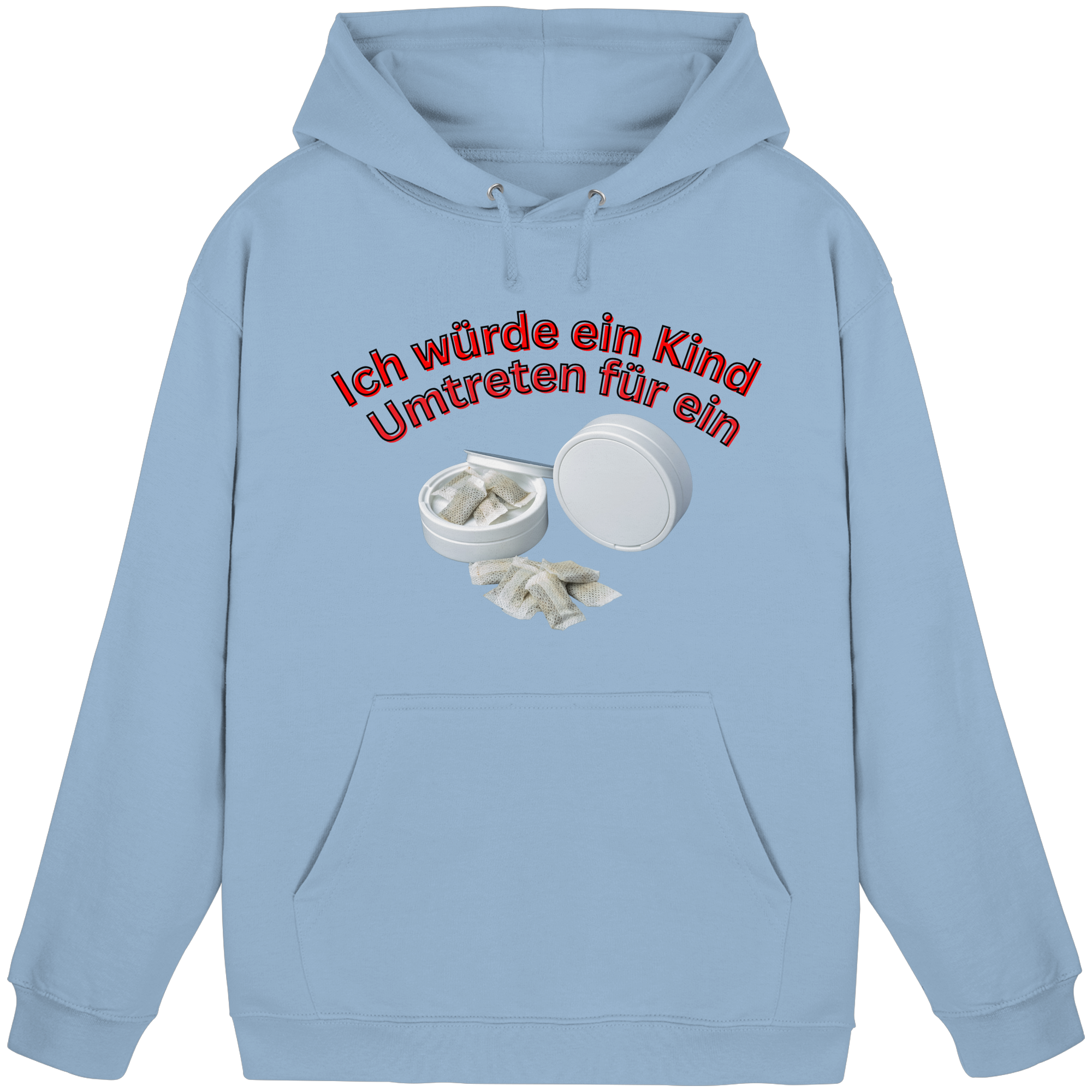 Ich würde ein Kind Umtreten für ein Snus  Hoodie