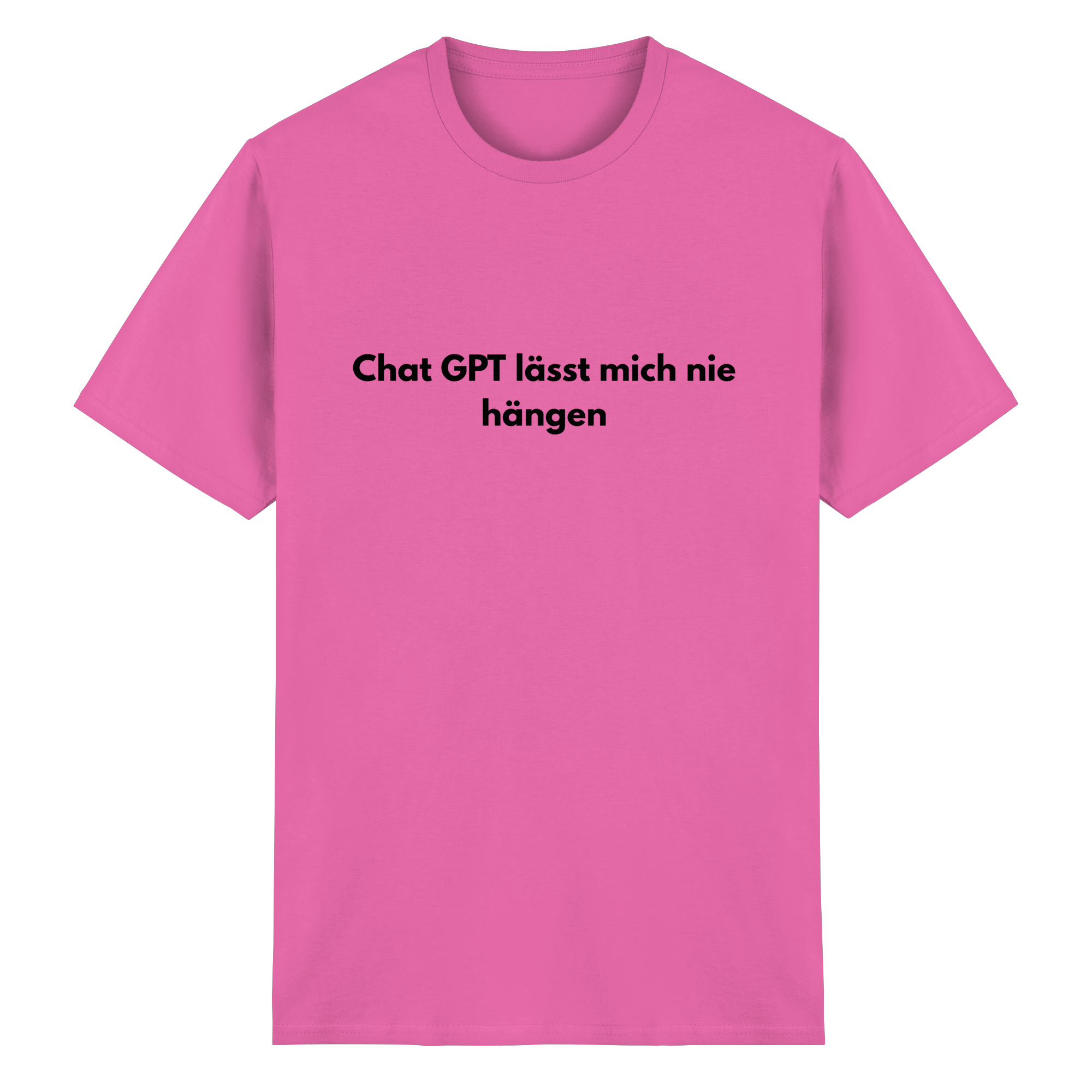Chat GPT lässt mich nicht hängen T-Shirt