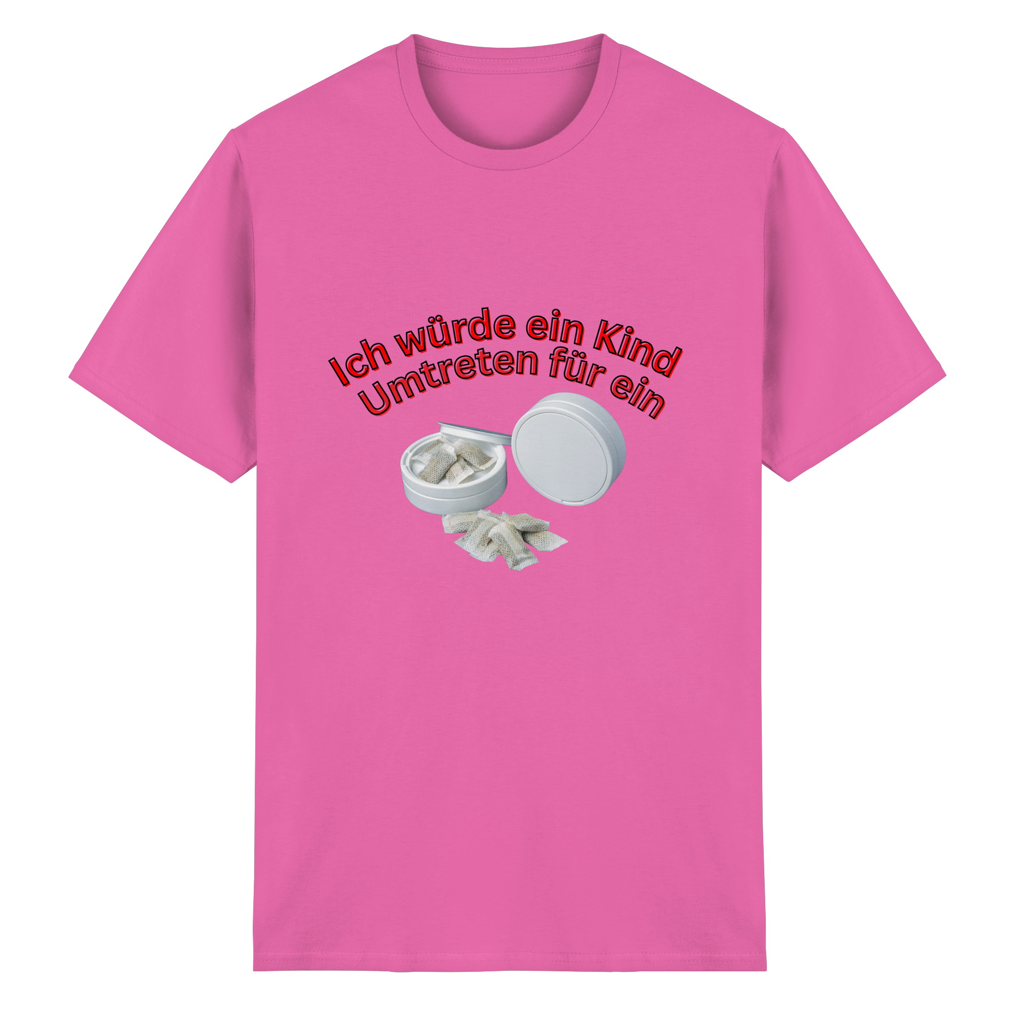 Ich würde ein Kind Umtreten für ein Snus  T-Shirt