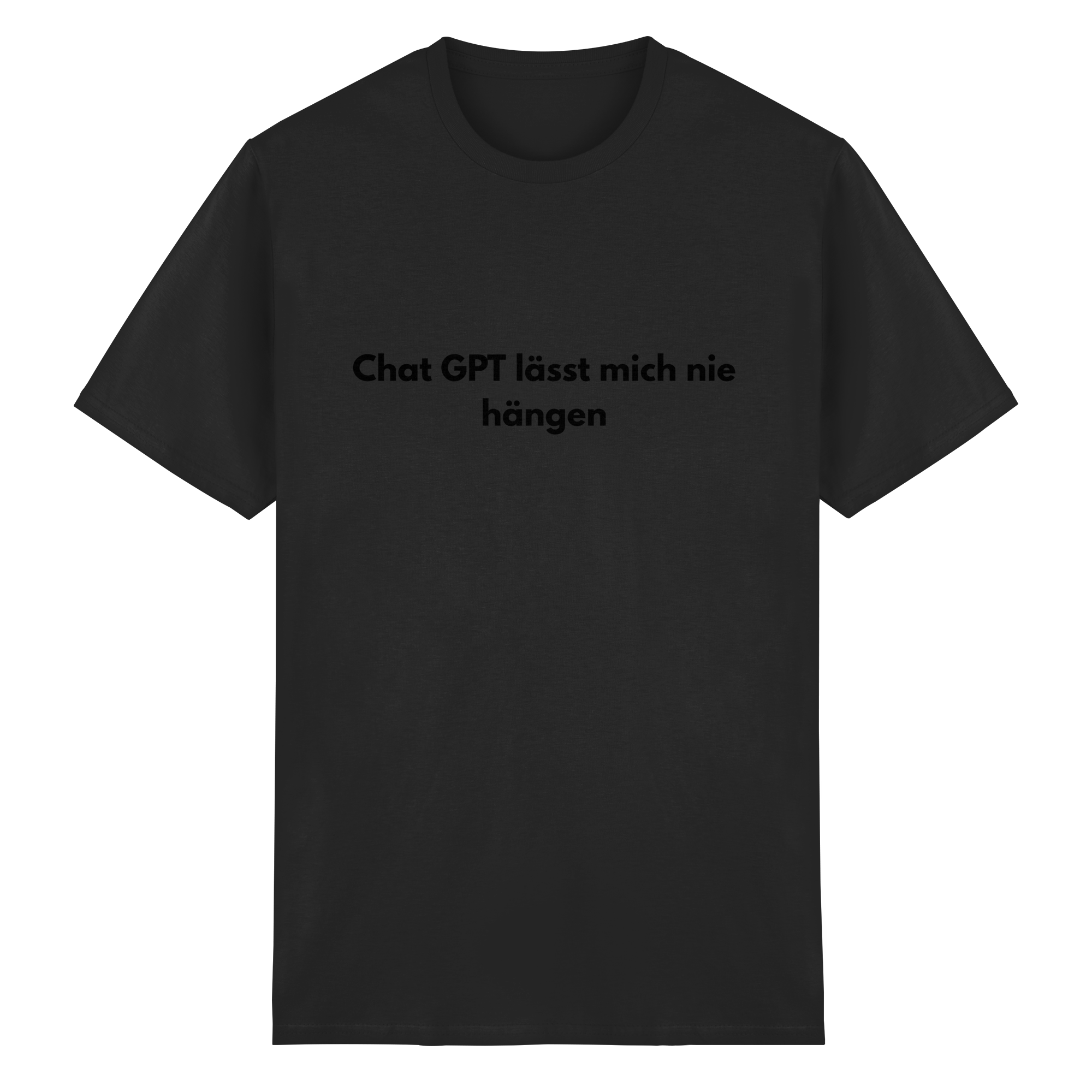 Chat GPT lässt mich nicht hängen T-Shirt