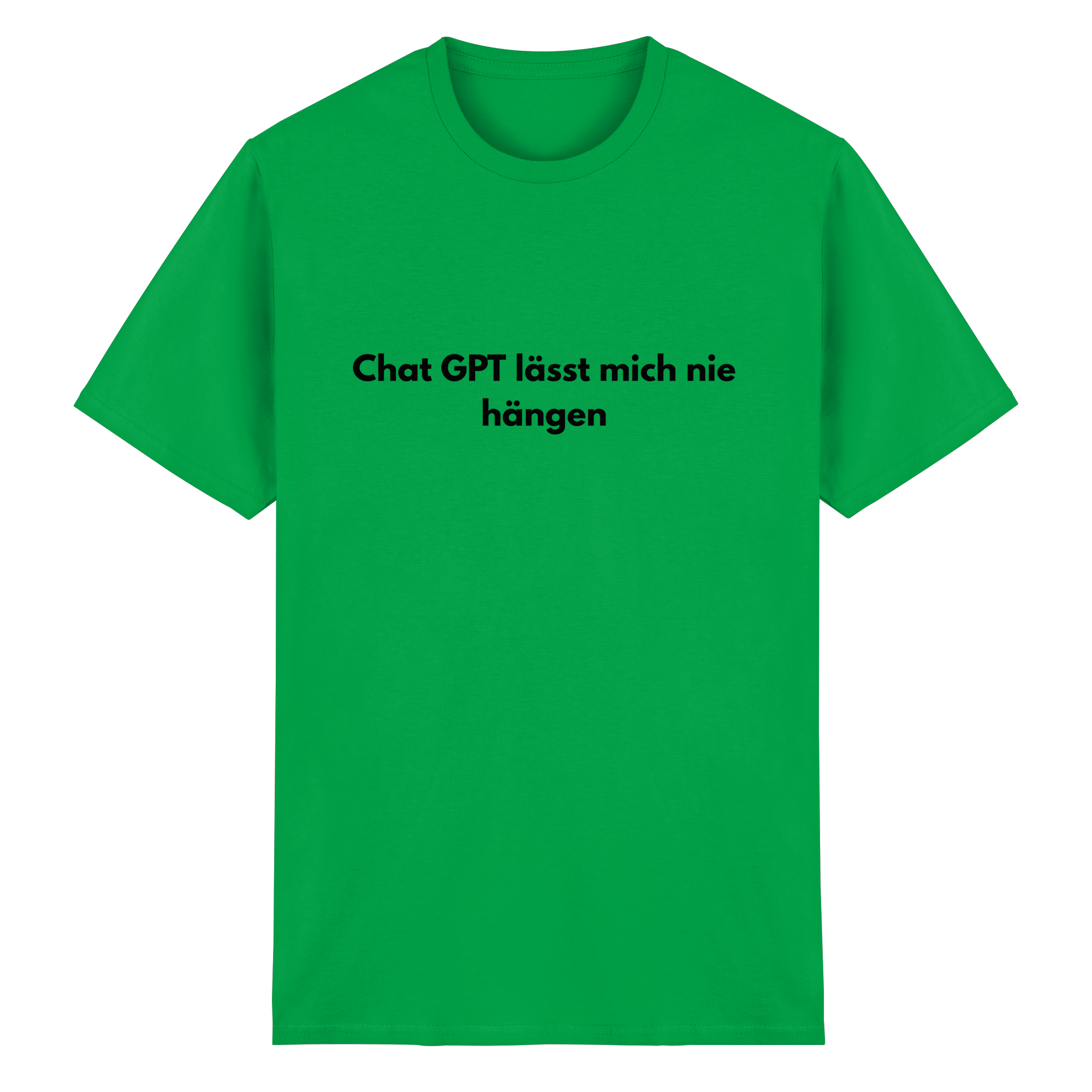 Chat GPT lässt mich nicht hängen T-Shirt