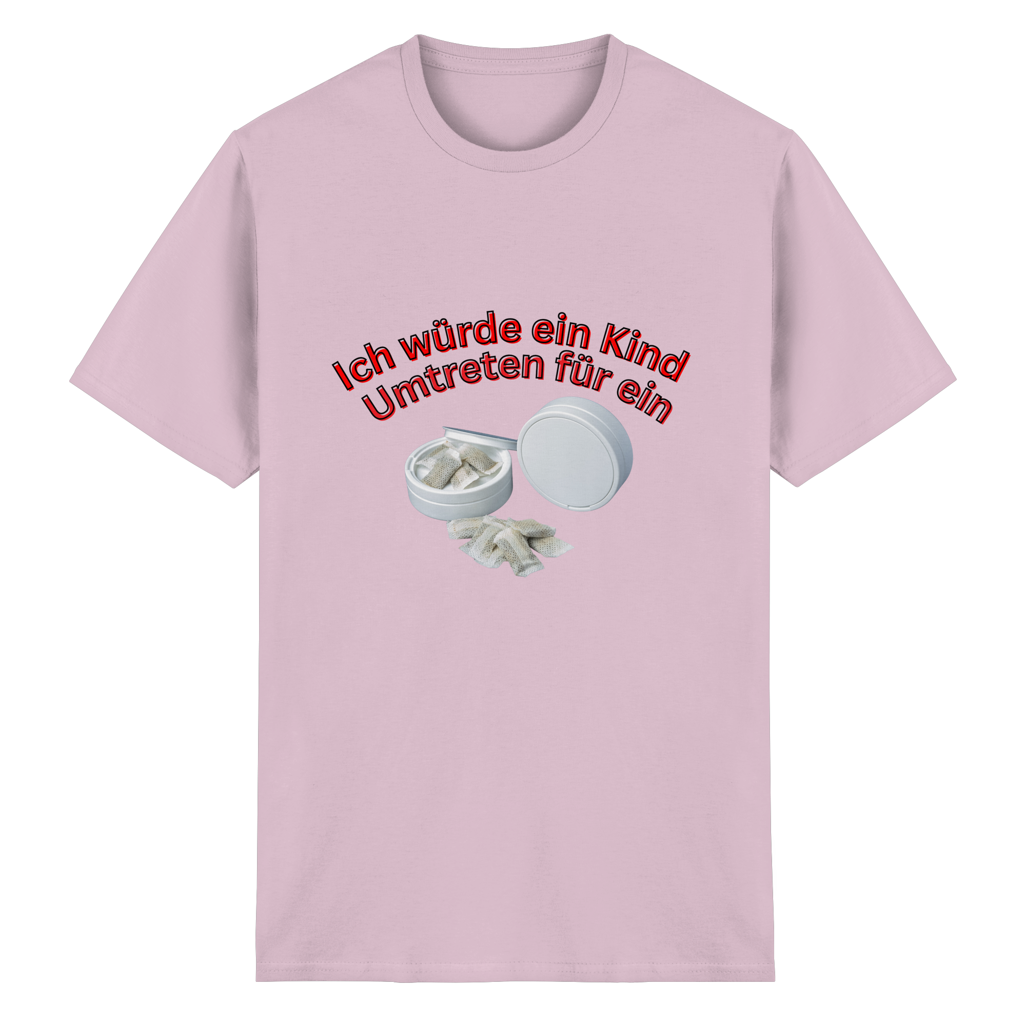 Ich würde ein Kind Umtreten für ein Snus  T-Shirt