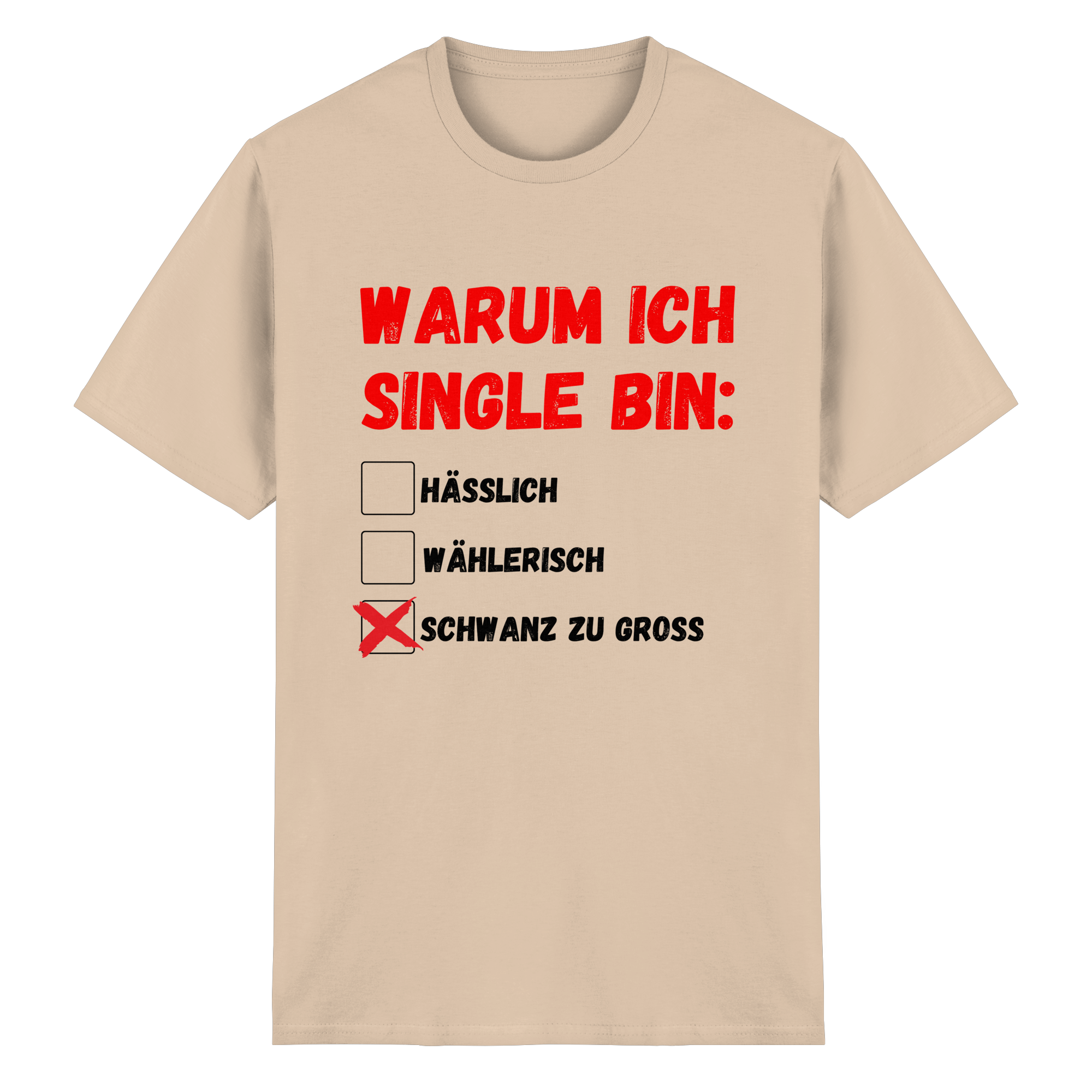 Warum ich Single bin (groß) T-Shirt