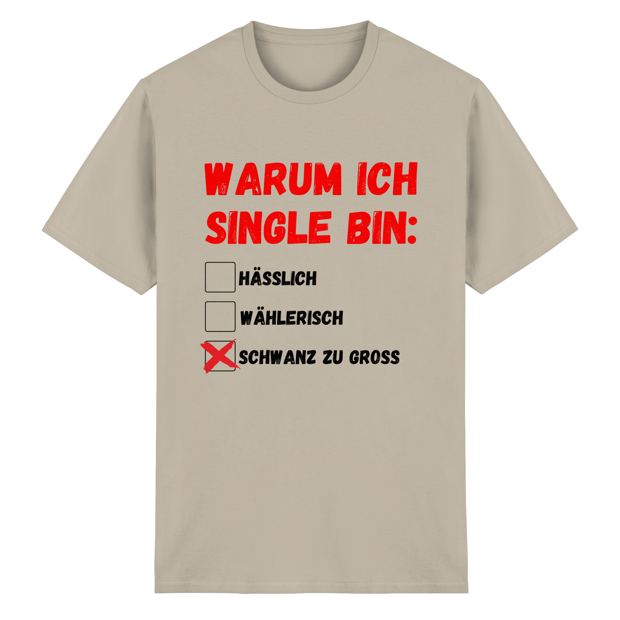 Warum ich Single bin (groß) T-Shirt