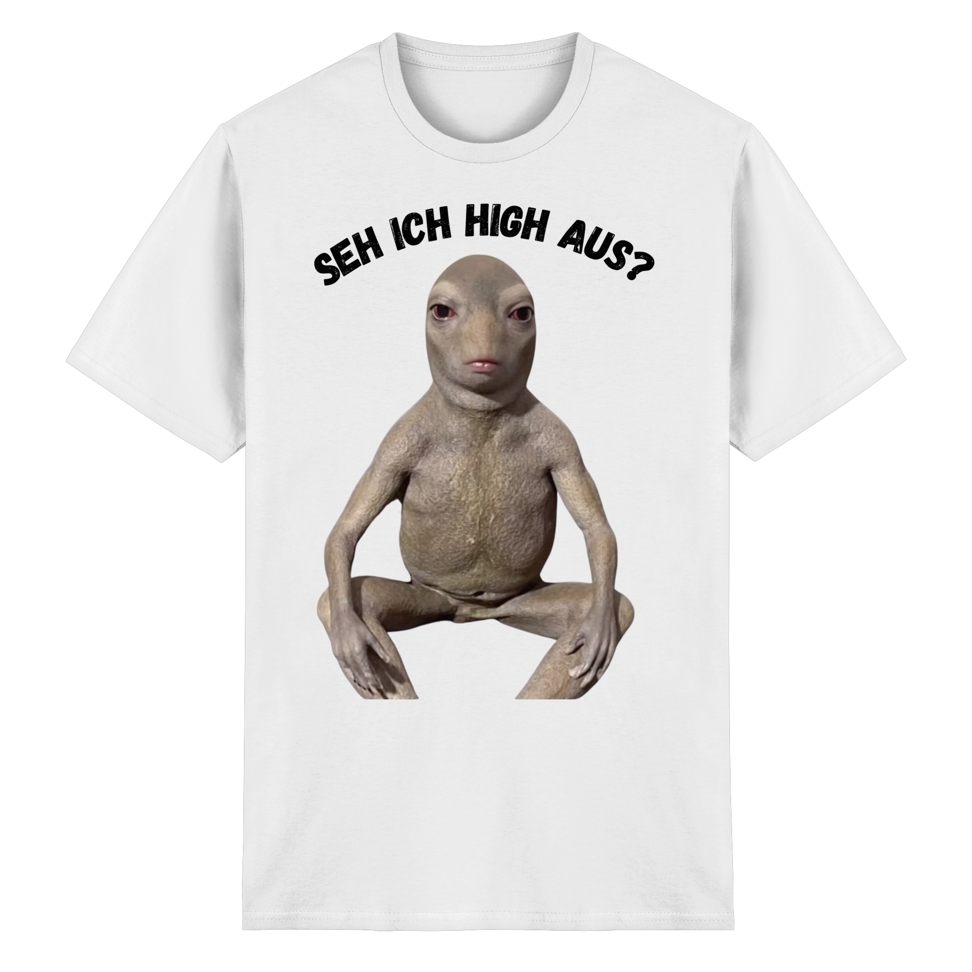 SEH ICH HIGH AUS? T-Shirt